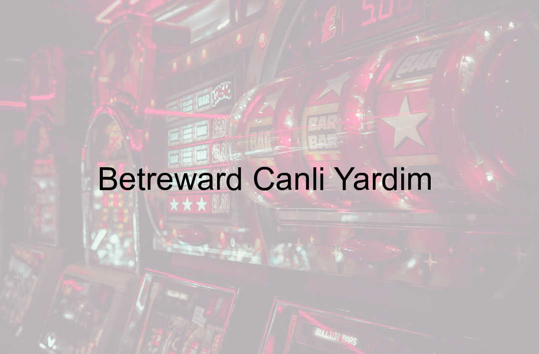 Betreward canlı yardım