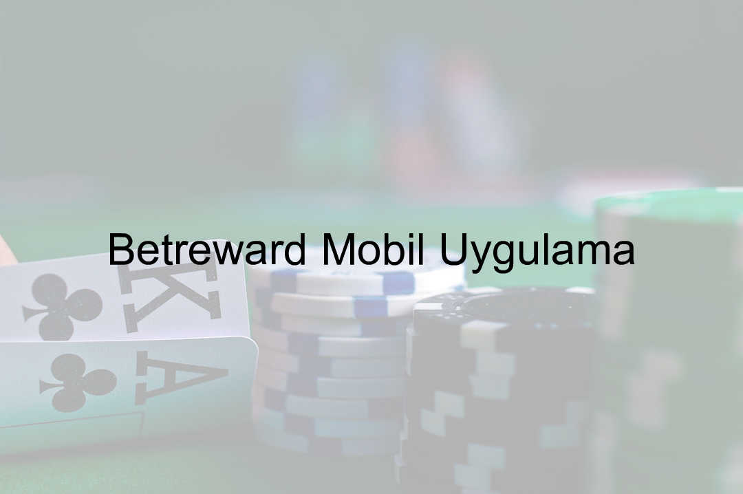 Betreward mobil uygulama