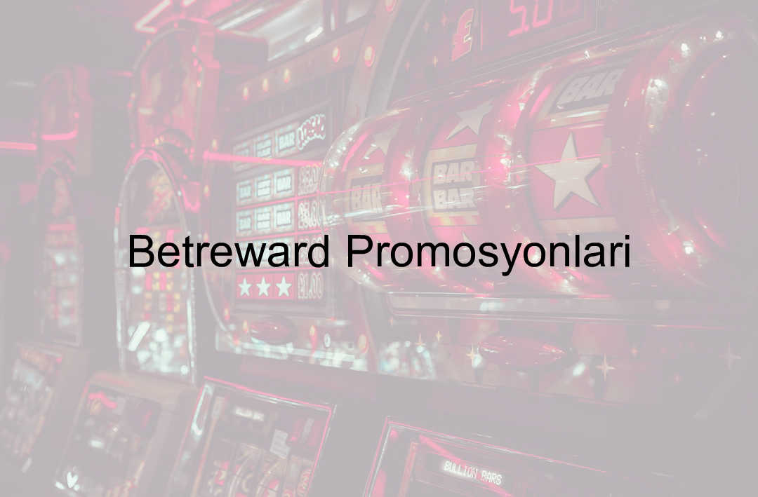 Betreward promosyonlar